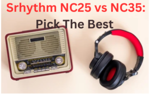 Srhythm NC25 vs NC35: Pick The Best