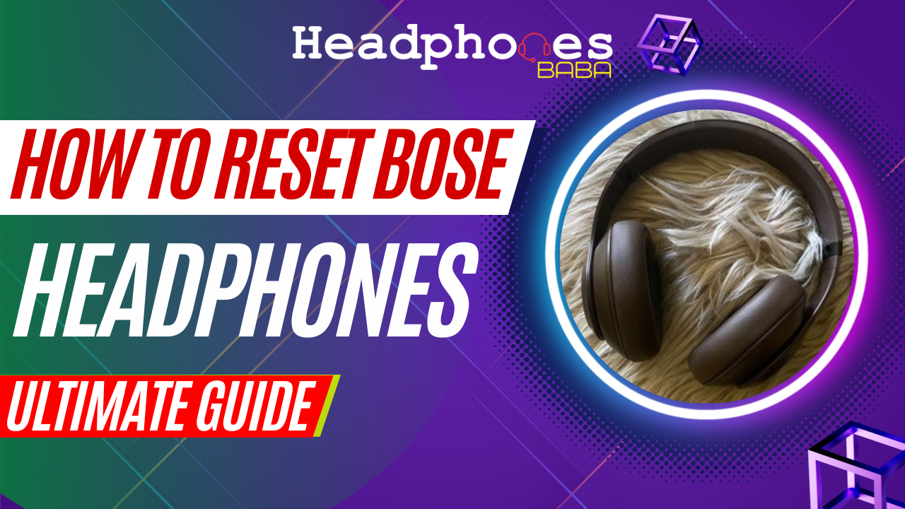 how to reset bose headphones